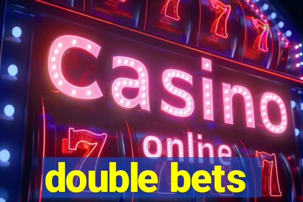 double bets